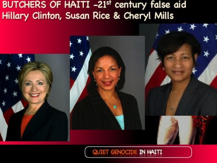 Clinton-ites Butchers of Haiti: Hillary Clinton, Susan Rice and Cheryl Mills