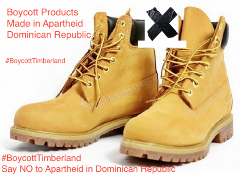 Boycot DR products, Boycott Timberland. Stop supporting legal apartheid, racism, civil genocide and the denationalization of people of Haitian descent